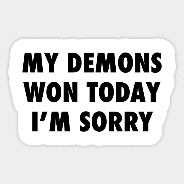 My demons won today Sticker by ilustracici